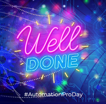 Graphic displaying the phrase "Well Done" with #AutomationProDay